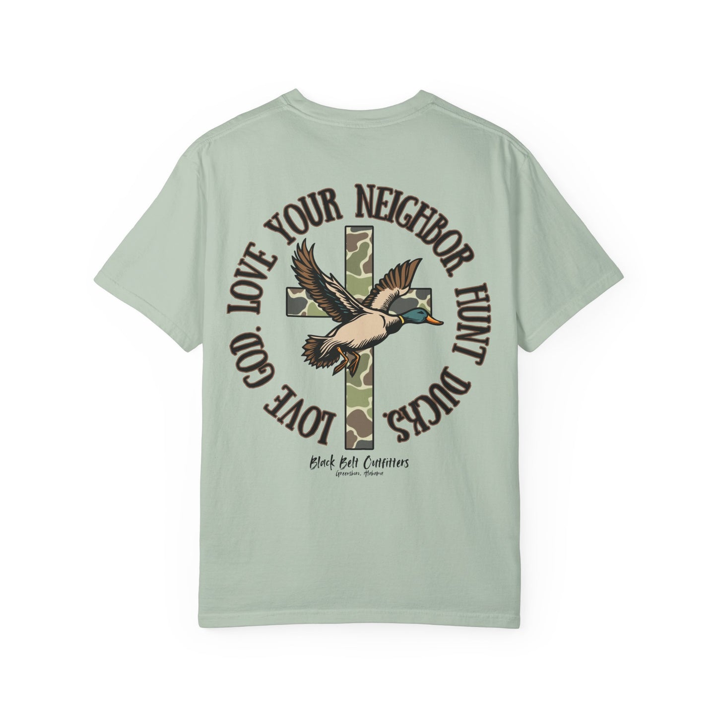 Love God. Love your Neighbor. Hunt Ducks Tee, Faith-Inspired Clothing, Gift for Hunters, Casual Style, Nature Lover Outfit