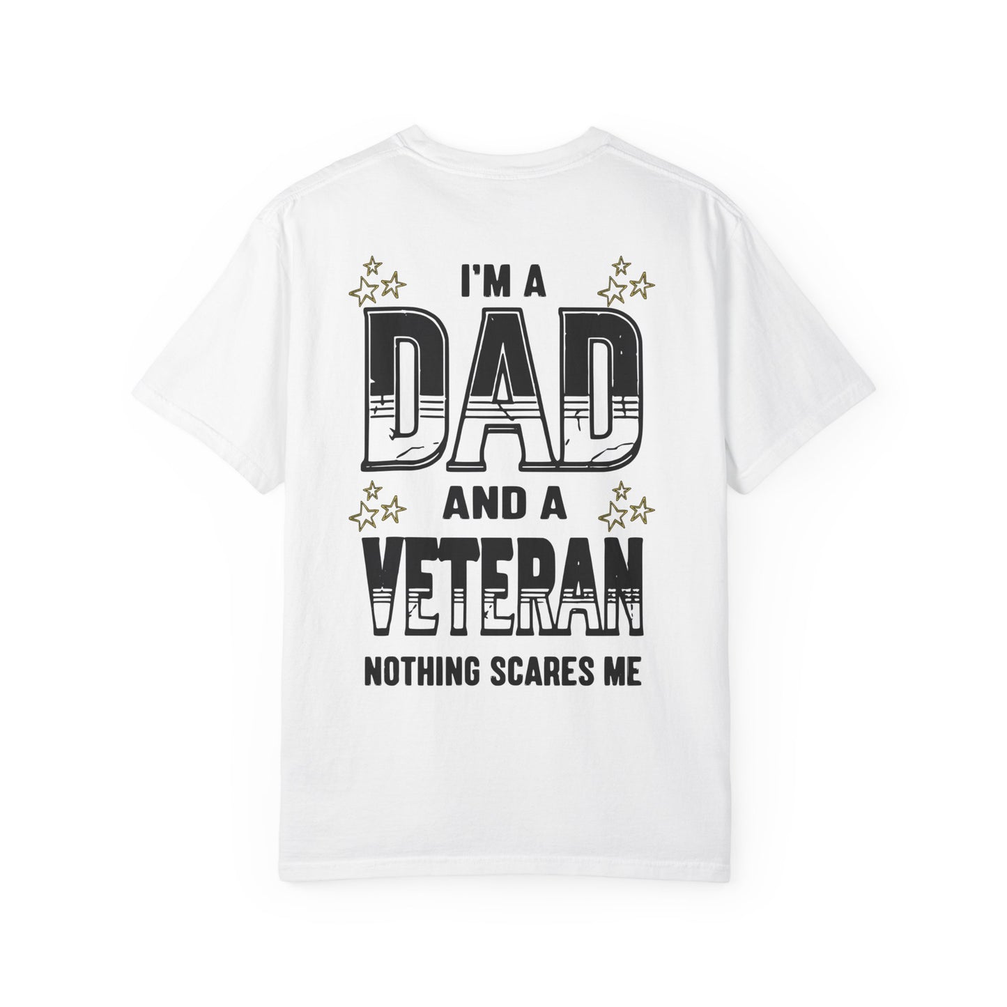 Dad and Veteran, Nothing Scares Me Unisex T-Shirt, Perfect for Gifts, Father's Day, Golf Events, Casual Wear, Comfortable Tee