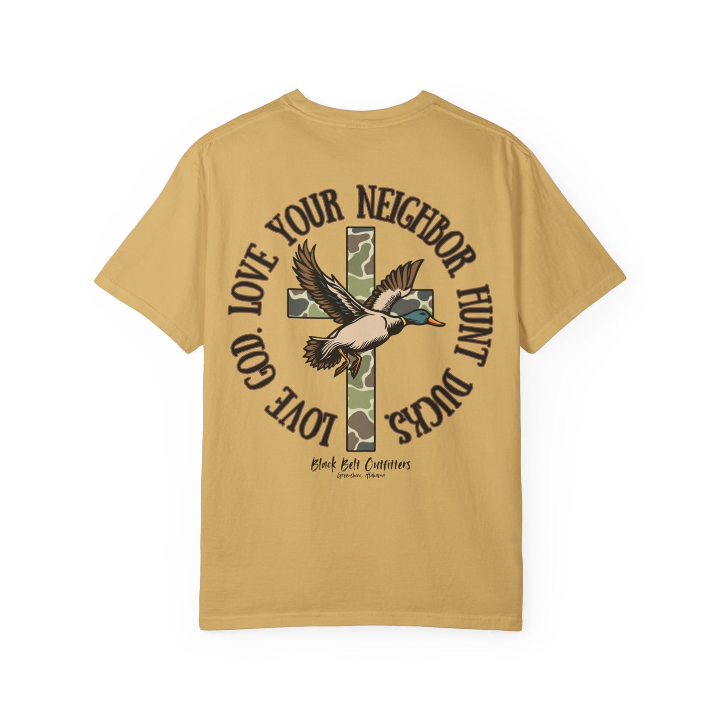 Love God. Love your Neighbor. Hunt Ducks Tee, Faith-Inspired Clothing, Gift for Hunters, Casual Style, Nature Lover Outfit