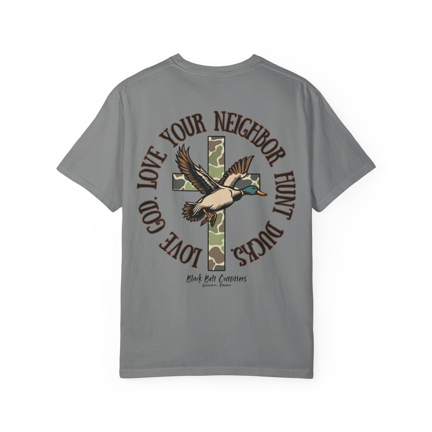 Love God. Love your Neighbor. Hunt Ducks Tee, Faith-Inspired Clothing, Gift for Hunters, Casual Style, Nature Lover Outfit