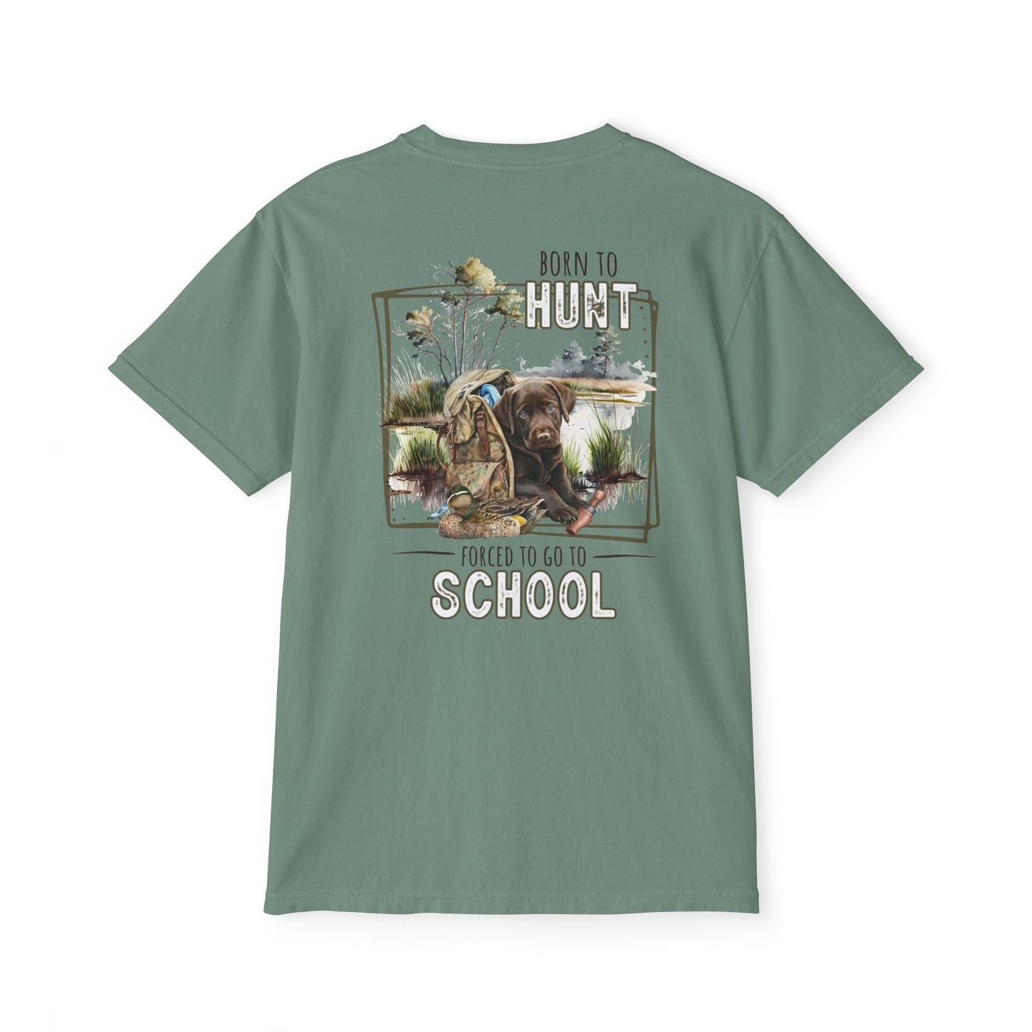 Black belt outfitters Born hunt forced school, southern guy design, ole boy , duck hunting dog, hunting Unisex Garment-Dyed Pocket T-Shirt