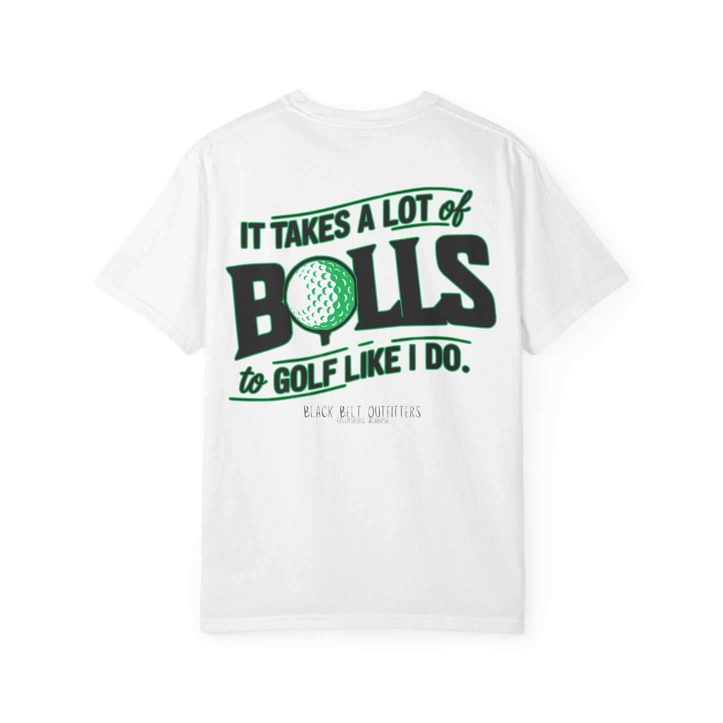 It Takes A Lot of Balls to Golf Like I Do Unisex T-Shirt, Perfect for Gifts, Father's Day, Golf Events, Casual Wear, Comfortable Tee