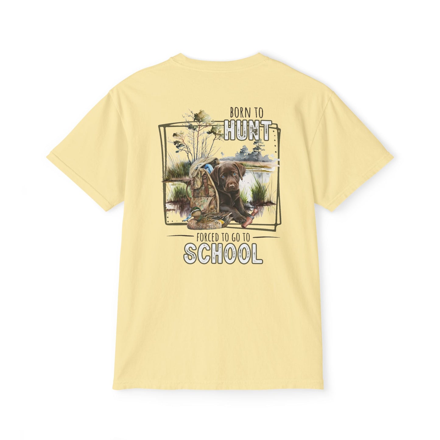 Black belt outfitters Born hunt forced school, southern guy design, ole boy , duck hunting dog, hunting Unisex Garment-Dyed Pocket T-Shirt