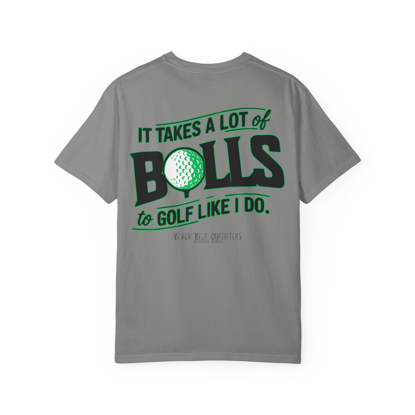 It Takes A Lot of Balls to Golf Like I Do Unisex T-Shirt, Perfect for Gifts, Father's Day, Golf Events, Casual Wear, Comfortable Tee