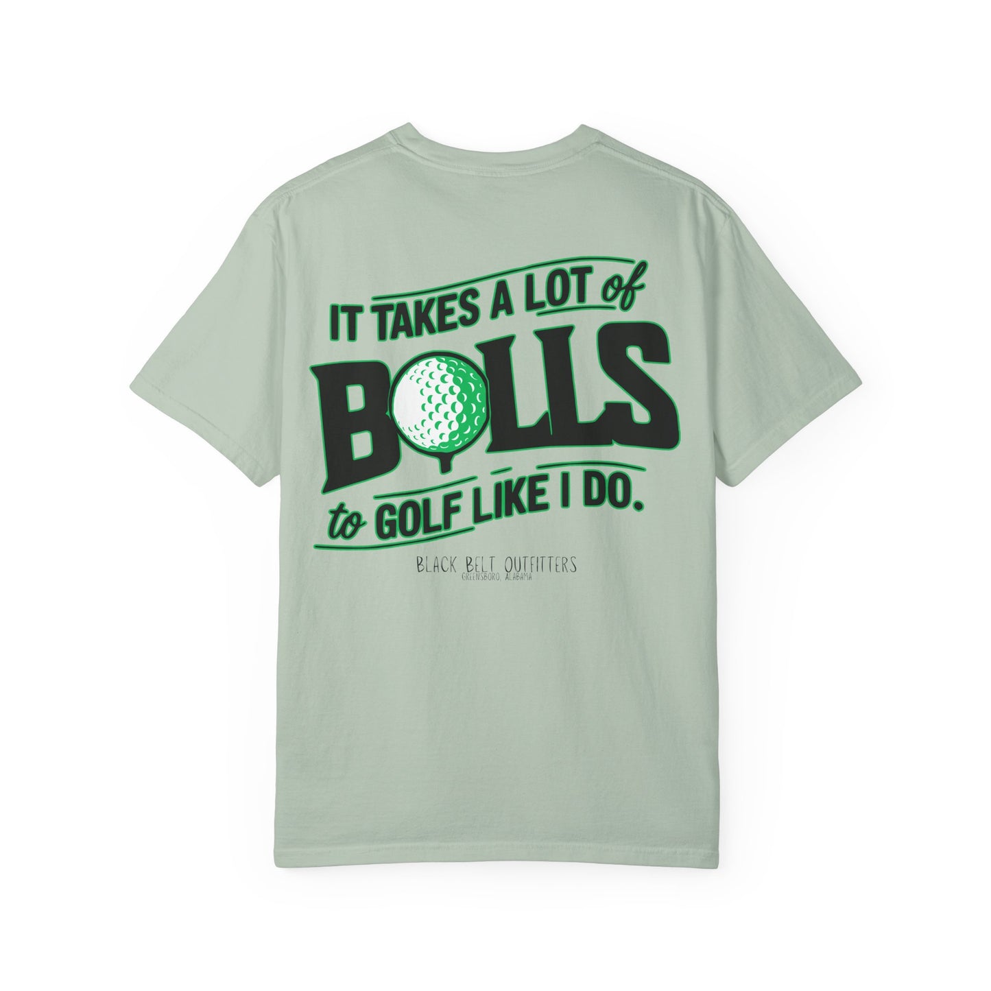 It Takes A Lot of Balls to Golf Like I Do Unisex T-Shirt, Perfect for Gifts, Father's Day, Golf Events, Casual Wear, Comfortable Tee