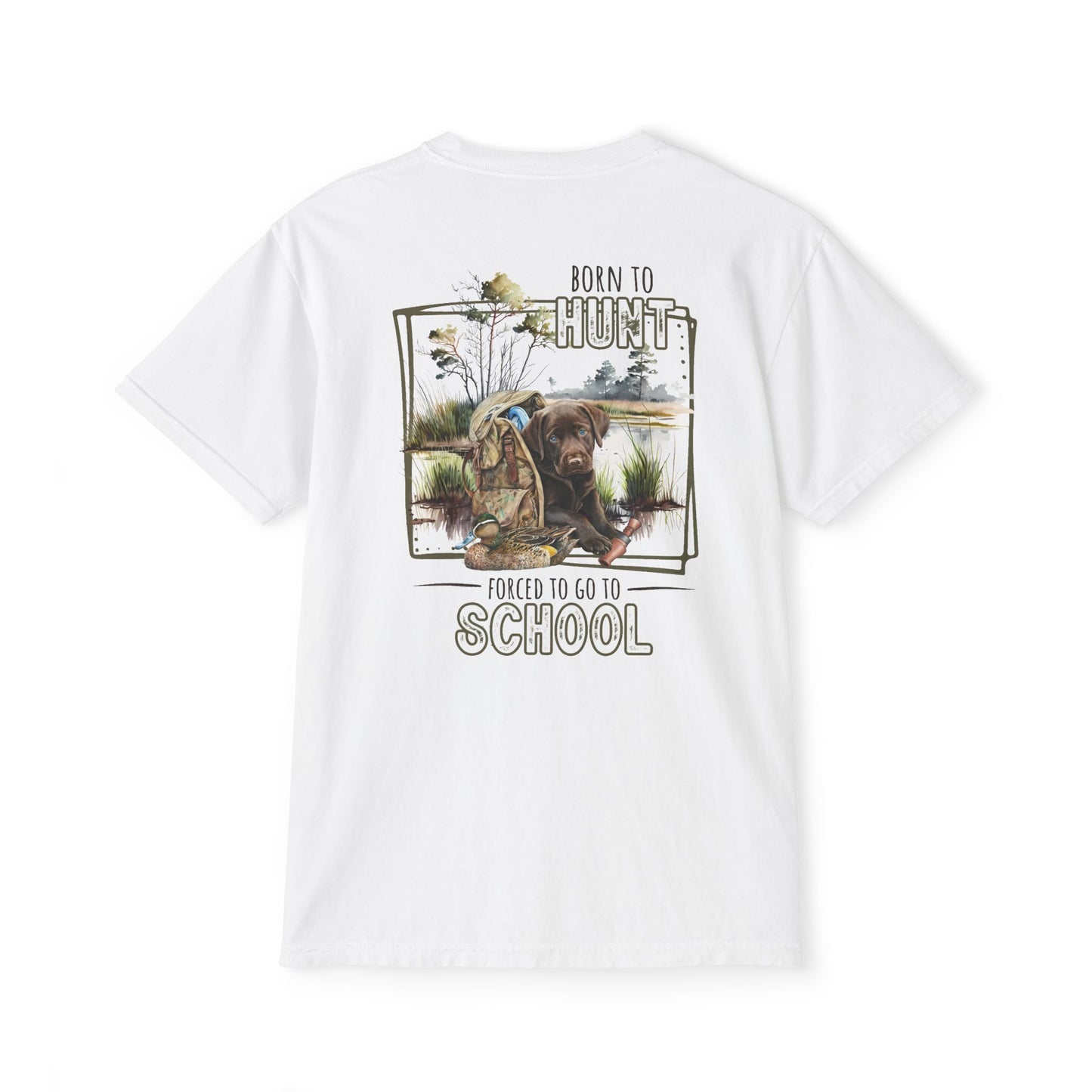 Black belt outfitters Born hunt forced school, southern guy design, ole boy , duck hunting dog, hunting Unisex Garment-Dyed Pocket T-Shirt