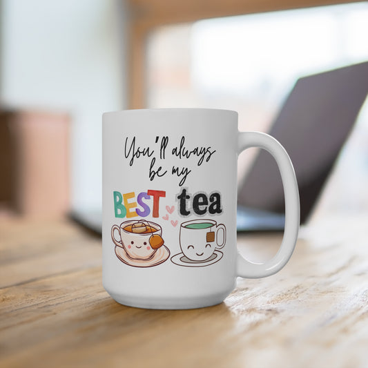 You-ll Always be my BEST-TEA, 15oz Floral Coffee Cup, Perfect Gift for Mothers Day, Birthday, Appreciation, Custom Drinkware