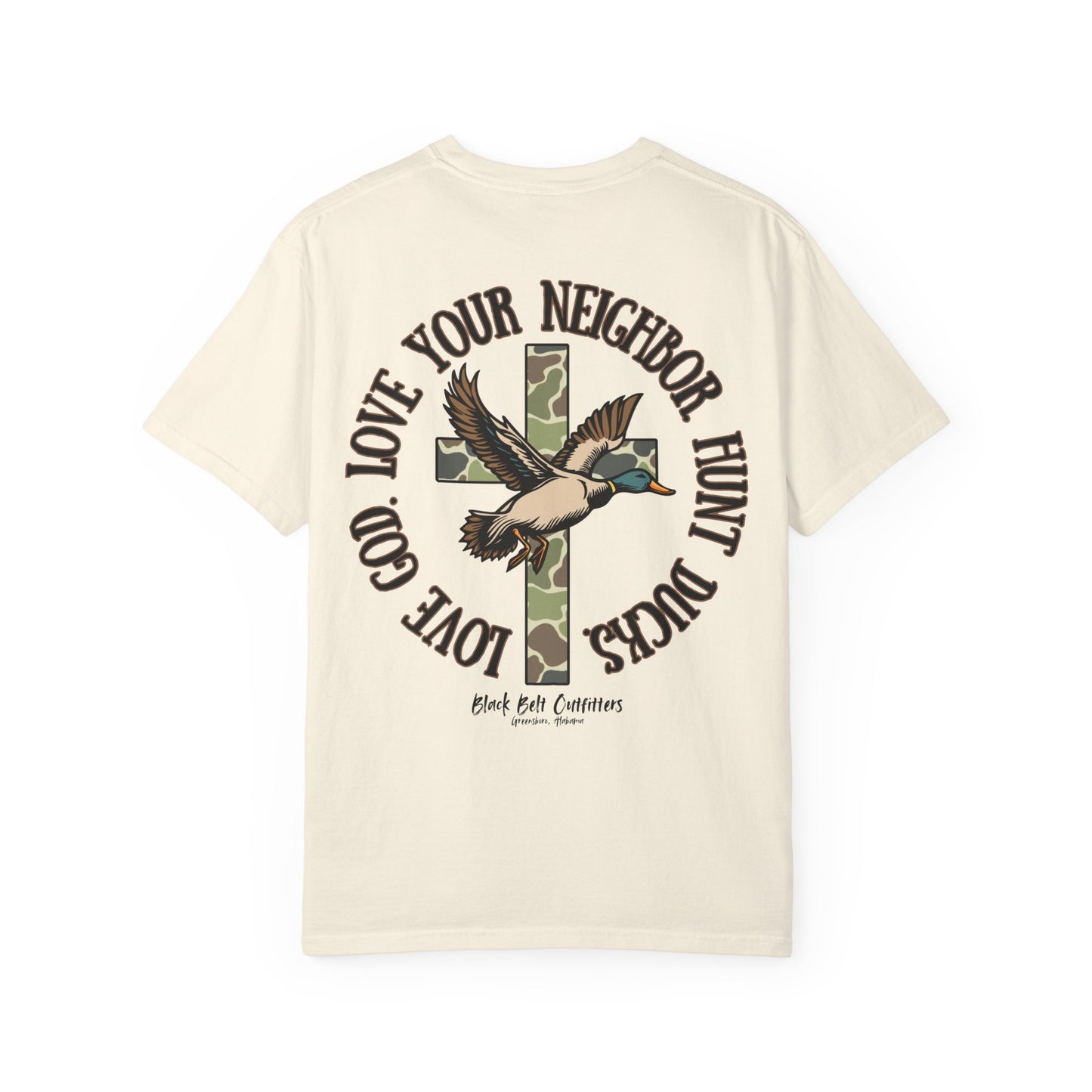 Love God. Love your Neighbor. Hunt Ducks Tee, Faith-Inspired Clothing, Gift for Hunters, Casual Style, Nature Lover Outfit
